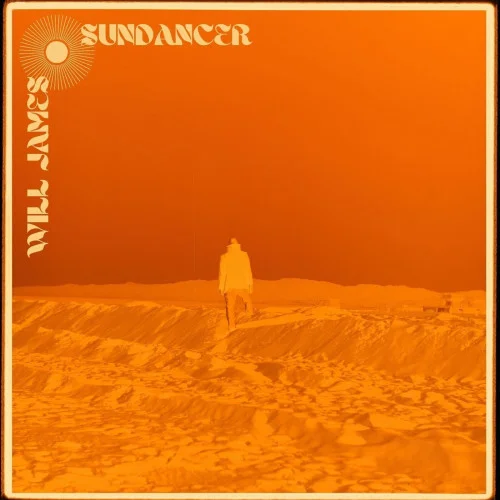 Will James - Sundancer (2022)