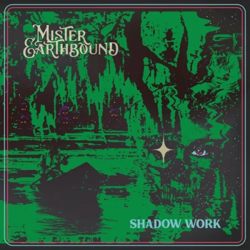 Mister Earthbound - Shadow Work (2022)