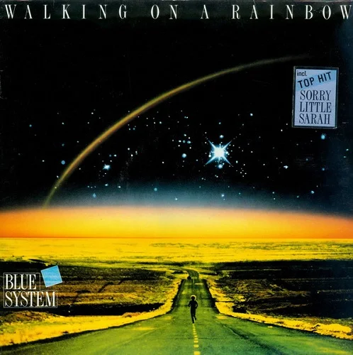 Blue System - Walking On A Rainbow (1987)