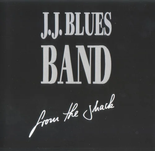 J.J. Blues Band - From The Shack (1997)