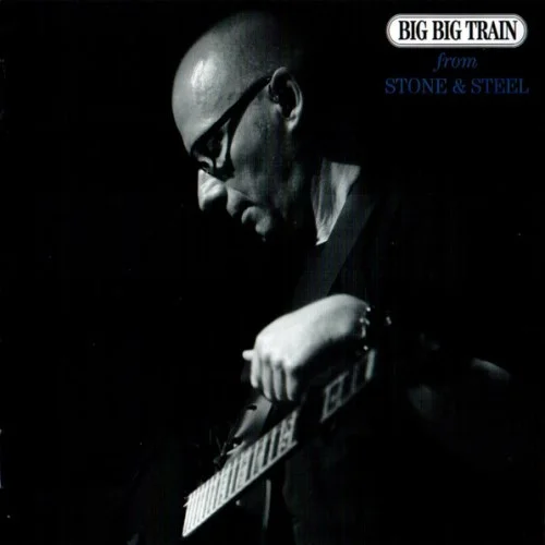 Big Big Train - From Stone and Steel (2022)