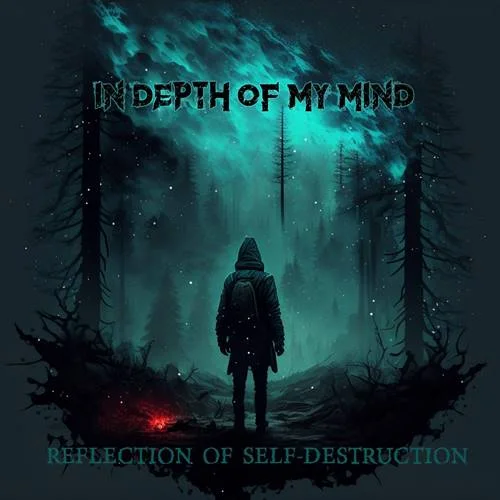 In Depth Of My Mind - Reflection of Self-Destruction  (2022)