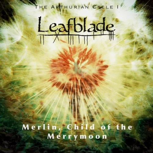Leafblade - Merlin, Child of the Merrymoon (2022)