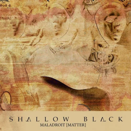 Shallow Black - Maladroit Matter (2022)