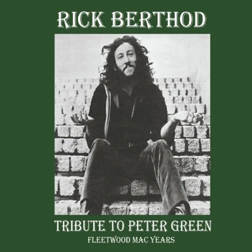 Rick Berthod - Tribute to Peter Green (2022)