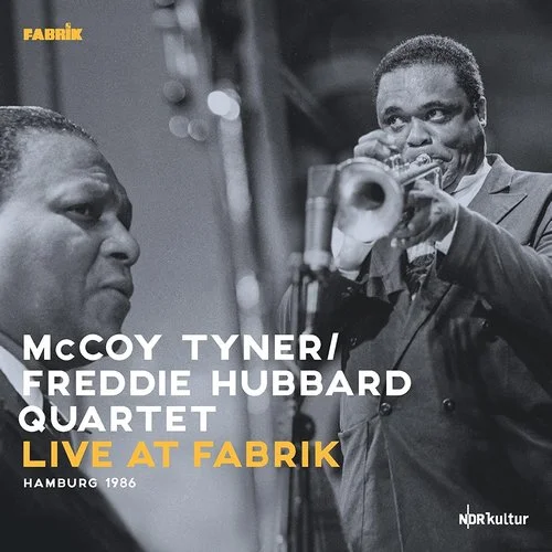 McCoy Tyner & Freddie Hubbard Quartet - Live at Fabrik, Hamburg 1986 (2022)