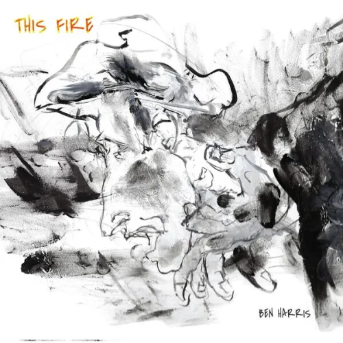 Ben Harris - This Fire (2022)
