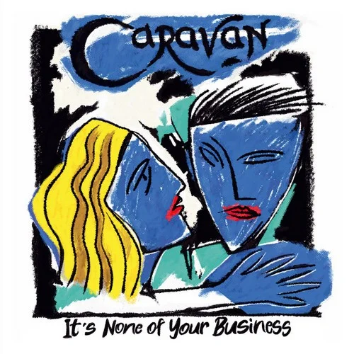 Caravan – It's None Of Your Business (2021)