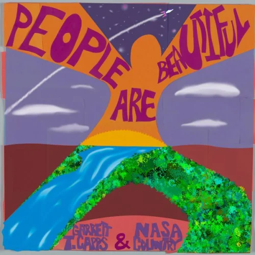 Garrett T. Capps & NASA Country - People Are Beautiful (2022)