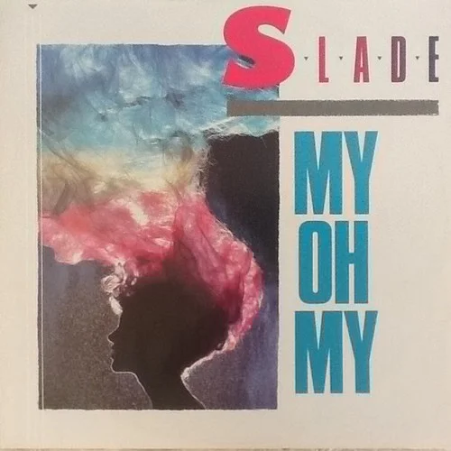 Slade – My Oh My (1983)