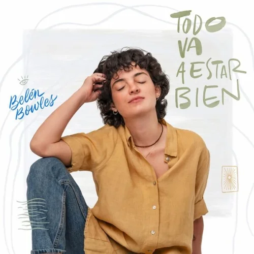 Belén Bowles - Todo Va A Estar Bien (2022)