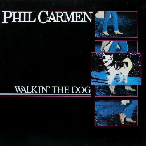 Phil Carmen - Walkin' The Dog (1985)