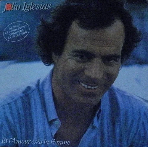 Julio Iglesias - Et L'amour Créa La Femme (1982)