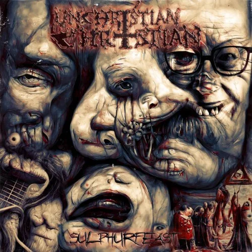 Unchristian Christian - Sulphurfeast (2022)