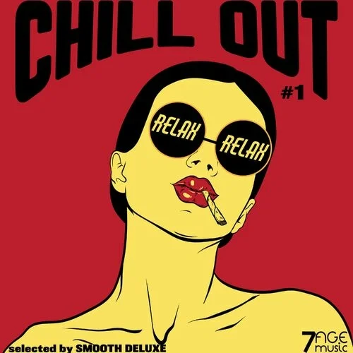 Chill Out Relax Relax, Vol. 1 (Selected by Smooth Deluxe) (2023)