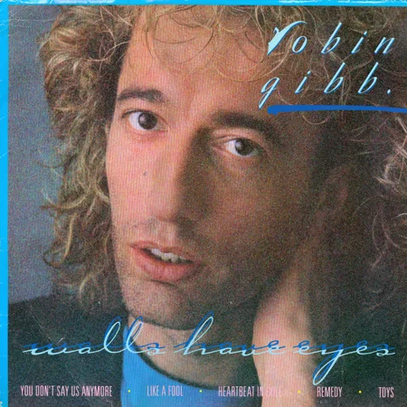 Robin Gibb - Walls Have Eyes (1985)
