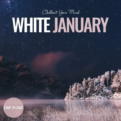 White January: Chillout Your Mind (2023)