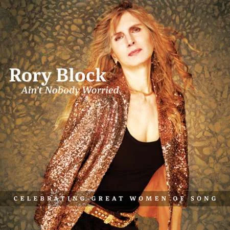 Rory Block - Ain't Nobody Worried (2022)