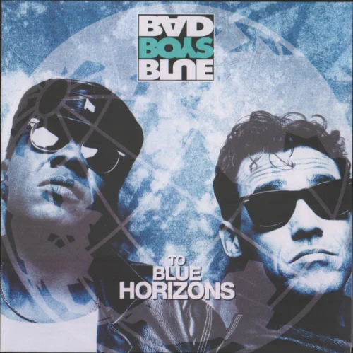 Bad Boys Blue ‎- To Blue Horizons (1994/2022)