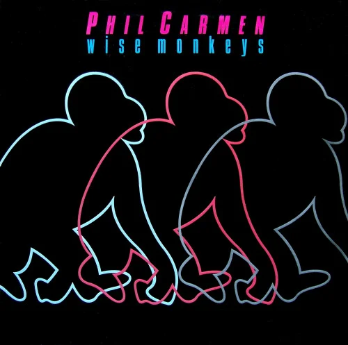 Phil Carmen - Wise Monkeys (1986)