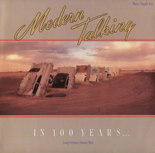 Modern Talking - In 100 Years... (Maxi-Single) (1987)