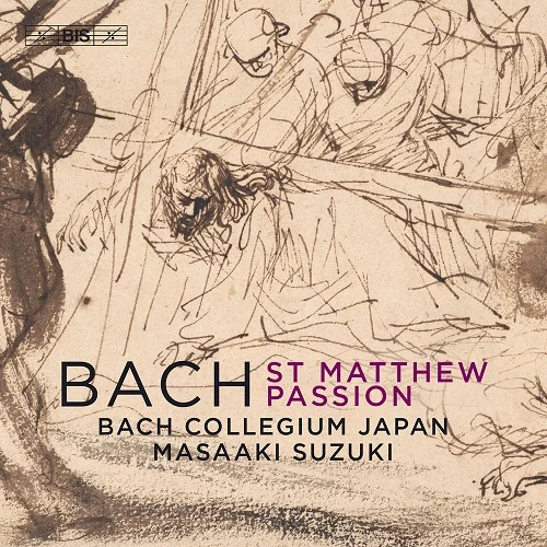 Bach - Matthäus-Passion (St Matthew Passion) - Bach Collegium Japan, Masaaki Suzuki (2019)