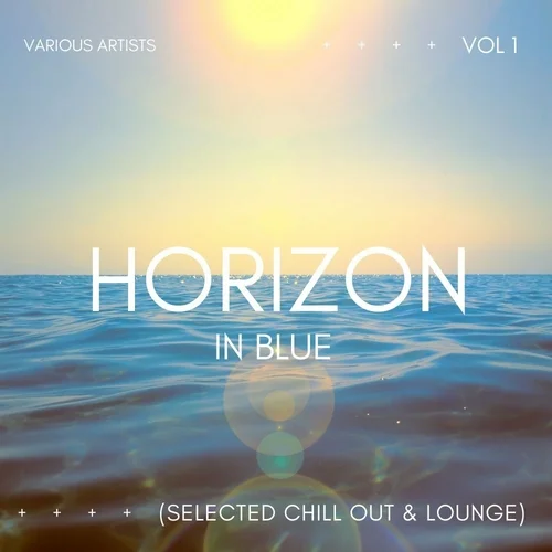 Horizon In Blue (Selected Chill Out & Lounge), Vol. 1 (2023)