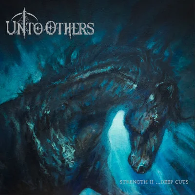 Unto Others - Strength II ...Deep Cuts (2023)