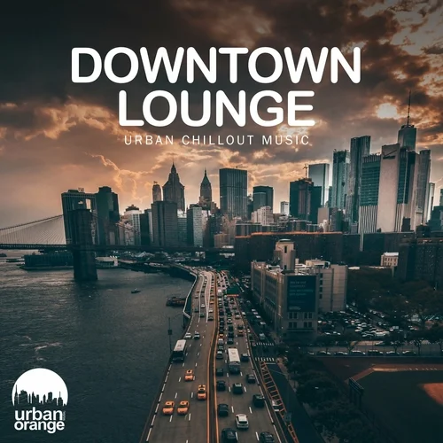 Downtown Lounge: Urban Chillout Music (2023)