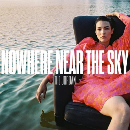 The Jordan - Nowhere Near the Sky (2023)