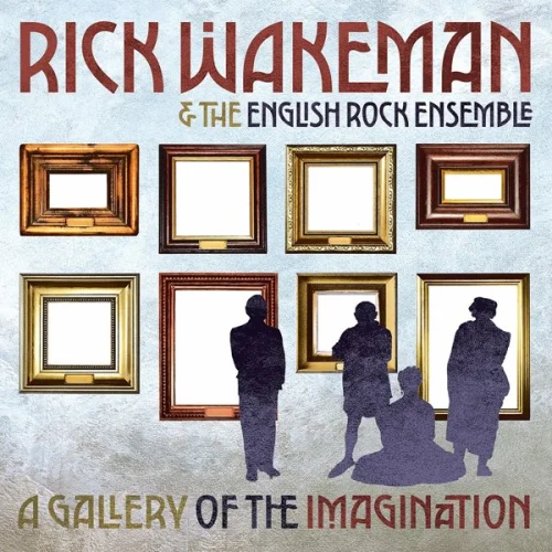 Rick Wakeman & the English Rock Ensemble - A Gallery of the Imagination (2023)