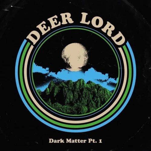 Deer Lord - Dark Matter, Pt. 1 (2023)