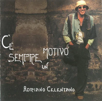 Adriano Celentano - C'e Sempre Un Motivo (2004)