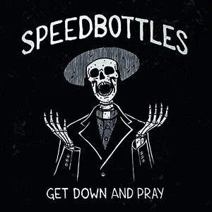 SpeedBottles - Get Down And Pray (2023)