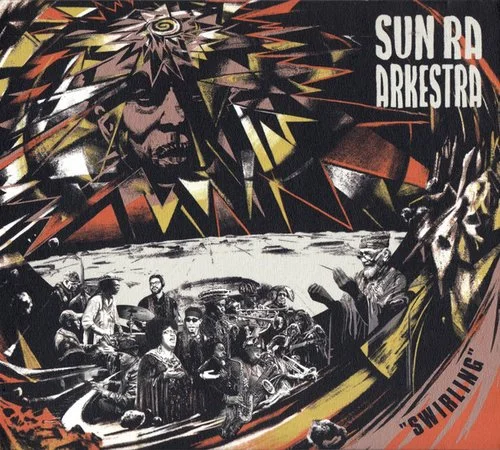 Sun Ra Arkestra - Swirling (2020)