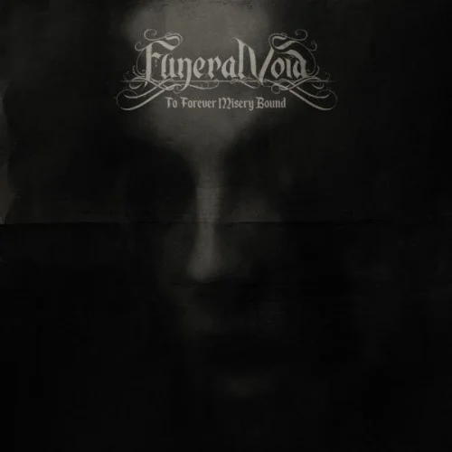 Funeral Void - To Forever Misery Bound (2023)