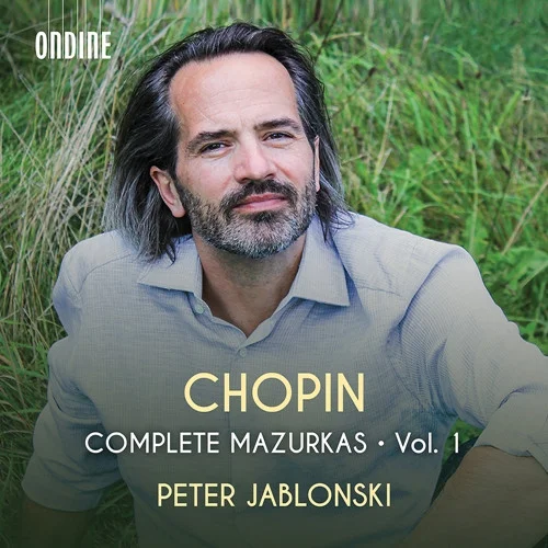 Chopin - Complete Mazurkas, Vol.1 - Peter Jablonski (2022)