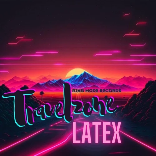 TravelZone - Latex (2023)