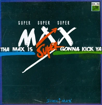 Supermax - Tha Max Is Gonna Kick Ya (1992)