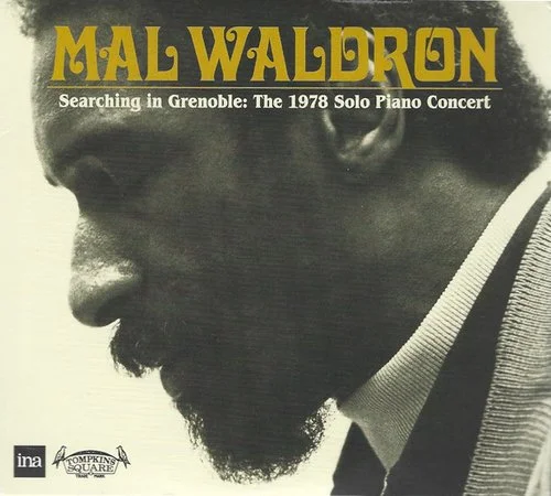 Mal Waldron - Searching in Grenoble: The 1978 Solo Piano Concert (2022)