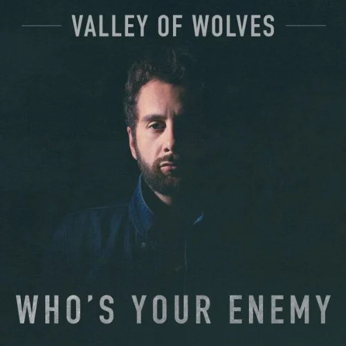 Valley Of Wolves - Who's Your Enemy (2023)
