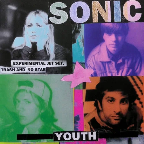 Sonic Youth – Experimental Jet Set, Trash And No Star (1994/2016)
