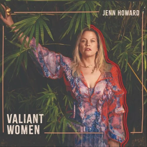 Jenn Howard - Valiant Women (2023)