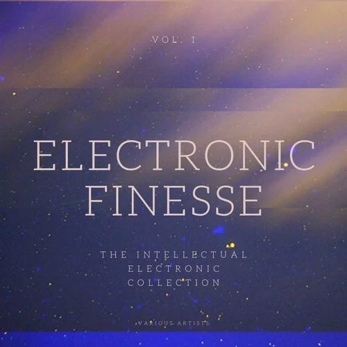 Electronic Finesse (The Intellectual Electronic Collection), Vol. 1 (2023)