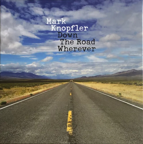 Mark Knopfler - Down The Road Wherever (2019)