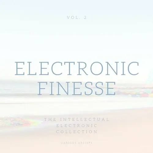 Electronic Finesse (The Intellectual Electronic Collection), Vol. 2 (2023)