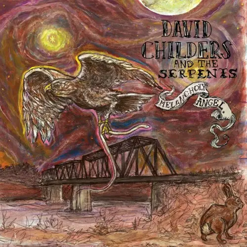 David Childers and The Serpents - Melancholy Angel (2023)