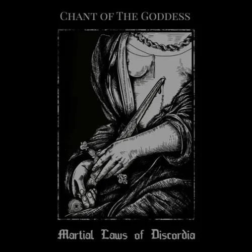 Chant Of The Goddess - Martial Laws of Discordia (2023)