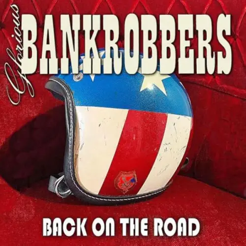 Glorious Bankrobbers - Back On The Road (2023)