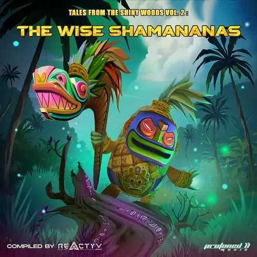 Tales From The Shiny Woods, Vol. 2: The Wise Shamananas (2023)